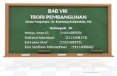 Bab 8 teori pembangunan. Tugas Mata Kuliah Administrasi Pembangunan. Dosen Pengampu: Dr. Bambang Kusbandrijo, MS