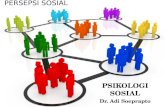 PSIKOLOGI SOSIAL - Persepsi Sosial