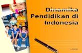 Dinamika pendidikan di indonesia