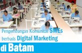 Pemasaran small and medium enterprise di batam berbasis digital marketing 2016