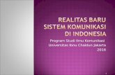 Realitas baru dalam sistem komunikasi indonesia