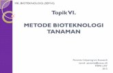 Topik VI. METODE BIOTEKNOLOGI TANAMAN