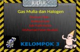 kimia gas mulia dan halogen kelomopok 3