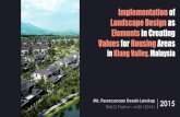 Implementation of Landscape Design as Elements in Creating Values for Housing Areas in Klang Valley, Malaysia