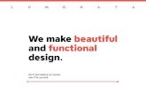 We make beautiful and functional design.