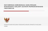 Reformasi Birokrasi dan Peran Birokrasi Dalam Sistem Pemerintahan Indonesia