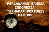 Perlawanan Bangsa Indonesia terhadap Voc dan Portugis