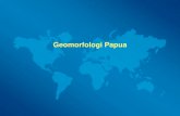 Materi Mata Kuliah Geomorfologi Indonesia (Geomorfologi Papua)