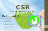 CSR PERTAMINA FOUNDATION Kelompok 2