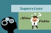 Mitos atau fakta supervisor