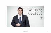 Selling attitude