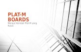Plat M Boards Development