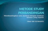 SRI SUWANTI -Metode Study Perbandingan- Metodologi Ilmu Pemerintahan