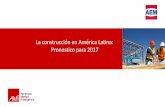 La construcción en América Latina: Pronostico para 2017