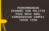Keadaan politik dan ekonomi Indonesia pasca Kemerdekaan sampai tahun 1950