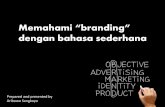 Memahami "Branding" Dengan Bahasa Sederhana