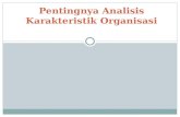 Pentingnya analisis karakteristik organisasi