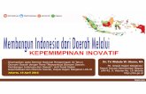 Membangun Indonesia dari Daerah Melalui Kepemimpinan Inovatif