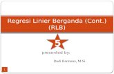 Presented by: Regresi Linier Berganda (Cont.) (RLB) Dudi Barmana, M.Si. 55 1.