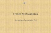 Frases motivadoras - Sebastian Coronado Chi