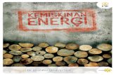Kemiskinan Energi - · PDF fileBagan 5 Hubungan Sebab-Akibat dari Pengurangan Beban Subsidi APBN terhadap Penggunaan Energi di Indonesia ... Energi adalah kebutuhan pokok manusia yang