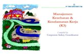 Compiled by Corporate Safety · PDF fileSistem Manajemen K3Manajemen K3 ... berkaitan dengan kegiatan kerja guna terciptanya tempat kerja yang aman, efisien dan produktif. Sumber: