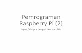Pemrograman Raspberry Pi (2) · PDF fileSystem.out.println("Percobaan Sensor Gerakan"); //input controller ... Pendeteksi Gerakan Sederhana Buzzer PIR Sensor LED. Pengembangan : Alarm