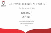 BAGIAN 3 MININET - …ridhanegara.staff.telkomuniversity.ac.id/files/2016/08/Slide... · sebuah topologi jaringan pada Software Defined Network. ... Lebih lambat dari hadware aslinya
