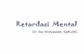 Dr. Ika Widyawati, SpKJ(K) - Website Staff UIstaff.ui.ac.id/system/files/users/ganti933/material/retardasi... · gangguan psikiatri & gangguan perilaku. Tes Intelegensi Rentang Usia