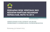 Paparan RKO 2013 - simbankeu.com RKO 2013.pdf · persiapan desk verifikasi rko kegiatan bantuan keuangan kepada kab./kota ta 2013 semarang, 30 januari 2013 sosialisasi & pelatihan