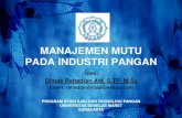MANAJEMEN MUTU PADA INDUSTRI PANGANrahadiandimas.staff.uns.ac.id/files/2011/11/Manajemen-Mutu-dalam... · dan stabilitas usaha makanan.... 7 PRINSIP HACCP