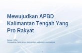 Mewujudkan APBD Kalimantan Tengah Yang Pro Rakyatbappeda.kalteng.go.id/downloads/seminar_pemberantasan_korupsi/... · UNDANG-UNDANG DASAR NEGARA REPUBLIK INDONESIA ... tata kelola