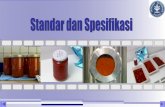 A. PENDAHULUAN B. STANDAR C. SPESIFIKASI D. …anuragaja.staff.ipb.ac.id/files/2012/02/Lecture-14b-Quality... · “Spesifikasi teknis atau dokumen setara yang tersedia untuk ...