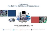 Pertemuan 2 Model-Model Riset Operasional · PDF filebanyak juga digunakan model-model simulasi dan heuristik. ... kelompok peneliti Riset ... adalah suatu tugas yang sulit