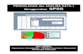 PENGOLAHAN dan ANALISA DATA-1 Menggunakan SPSS · PDF filePengolahan dan Analisa Data merupakan dua proses yang sangat menentukan dalam ... Buku panduan ini sengaja disusun secara