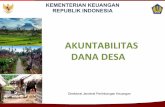 AAKUNTABILITAS DANA DESA - Bersama Membangun Desakedesa.id/wp-content/uploads/2017/01/Akuntabilitas-dana-desa... · Permendagri No. 111/2014 tentang Pedoman Teknis Peraturan di Desa