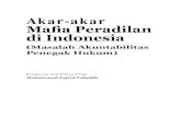 Akar-akar Mafia Peradilan di Indonesiaperpustakaan.bappenas.go.id/lontar/file?file=digital/129888... · Tetapi, seperti diketahui, Prolegnas dan Prolegda hanyalah dokumen ... struktur