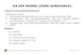 III ZAT MURNI (PURE SUBSTANCE - ydhermawan's blog · PDF filetermodinamika: Diagram P-v, Diagram P-T, Diagram, P-H 3. menggunakan dan menginterpretasikan data dari tabel kukus (steam