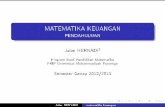 MATEMATIKA KEUANGAN - · PDF fileMATEMATIKA KEUANGAN PENDAHULUAN Julan HERNADI 1 Program Studi Pendidikan Matematika FKIP Universitas Muhammadiyah Ponorogo Semester Genap 2012/2013