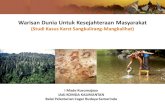 Warisan Dunia Untuk Kesejahteraan Masyarakat · PDF fileWARISAN DUNIA DI INDONESIA ... gua-gua ini merupakan hunian manusia purba ... ilmu kebumian, litologi, struktur geologi, dan