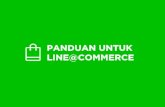 PANDUAN UNTUK LINE@COMMERCE @Commerce Manual_June2017.pdf · kategori toko Menu untuk kelola alamat pengiriman Menu untuk kelola grup pengiriman Menu untuk kelola tampilan toko Informasi