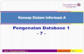 Pengenalan Database 1 - 7 - Gunadarma Universitymissa.staff.gunadarma.ac.id/Downloads/files/29793/KSI-A+-+7.pdf · Dapat diakses dan dimanilupasi menggunakan DBMS . ... Three-Tier