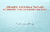 MANAJEMEN RISIKO DALAM PELAYANAN …ikatanapotekerindonesia.net/uploads/rakernasdocs/material2017/... · KEFARMASIAN DAN PENGGUNAAN OBAT (PKPO) Dra. Siti Farida, SpFRS, ... LASA,