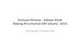 Evaluasi Kinerja - Jokowi Ahok Bidang Perumahan DKI ... · PDF filepencapaian pembangunan perumahan (rusunawa) tidak dapat terpenuhi sepenuhnya. • Perlu sinergi antara kepentingan