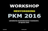 MENYONGSONG PKM 2016 - E-Learningelearning.upnjatim.ac.id/courses/HKK3004/document/PKM_2016/Sosi... · PKM Penelitian (PKM-P) PKM Artikel Ilmiah (PKM-AI) PKM Penerapan Teknologi (PKM-T)
