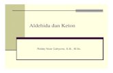 Aldehida dan Keton - kimiaorganik.pbworks.comkimiaorganik.pbworks.com/f/Bab+9+Aldehid+dan+keton.pdf · alkana terkait dengan akhiran –al ... Pembuatan Aldehida dan Keton ... dan