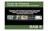 BAB 6 - forda-mof.org 6.pdf · Laboratorium Mikrobiologi Reproduksi dan pemeliharaan mikroba ... material herbarium dan pengenalan pohon di ... Rekayasa alat bantu pemanenan kayu