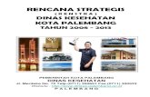 COVER RENSTRA 2008 - 2013.ppt [ · PDF fileperencanaan yaitu 2008 – 2013 dan sebagai tindak lanjut dari Rencana Pembangunan Jangka Menengah Daerah (RPJMD) Kota Palembang Tahun 2008