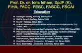 Prof. Dr. dr. Idris Idham, SpJP (K), FIHA, FACC, FESC ... · PDF fileProf. Dr. dr. Idris Idham, SpJP (K), FIHA, FACC, FESC, FASCC, FSCAI SR Negeri Tabing, Padang, Tahun 1957 SMPN Kuranji,