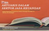 AKTUARIS DALAM SEKTOR JASA KEUANGAN Tayang OJK - 2nd Indonesian... · pemberhentian Tenaga Ahli, aktuaris, ... melakukan perhitungan cadangan teknis perusahaan asuransi turut serta